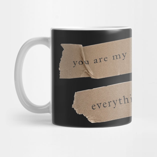 you are my everything sticker by saraholiveira06